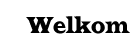 Welkom